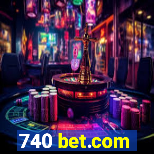 740 bet.com